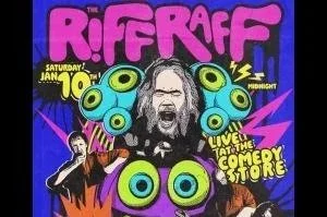 THE RIFF RAFF                              COMEDY SHOW 