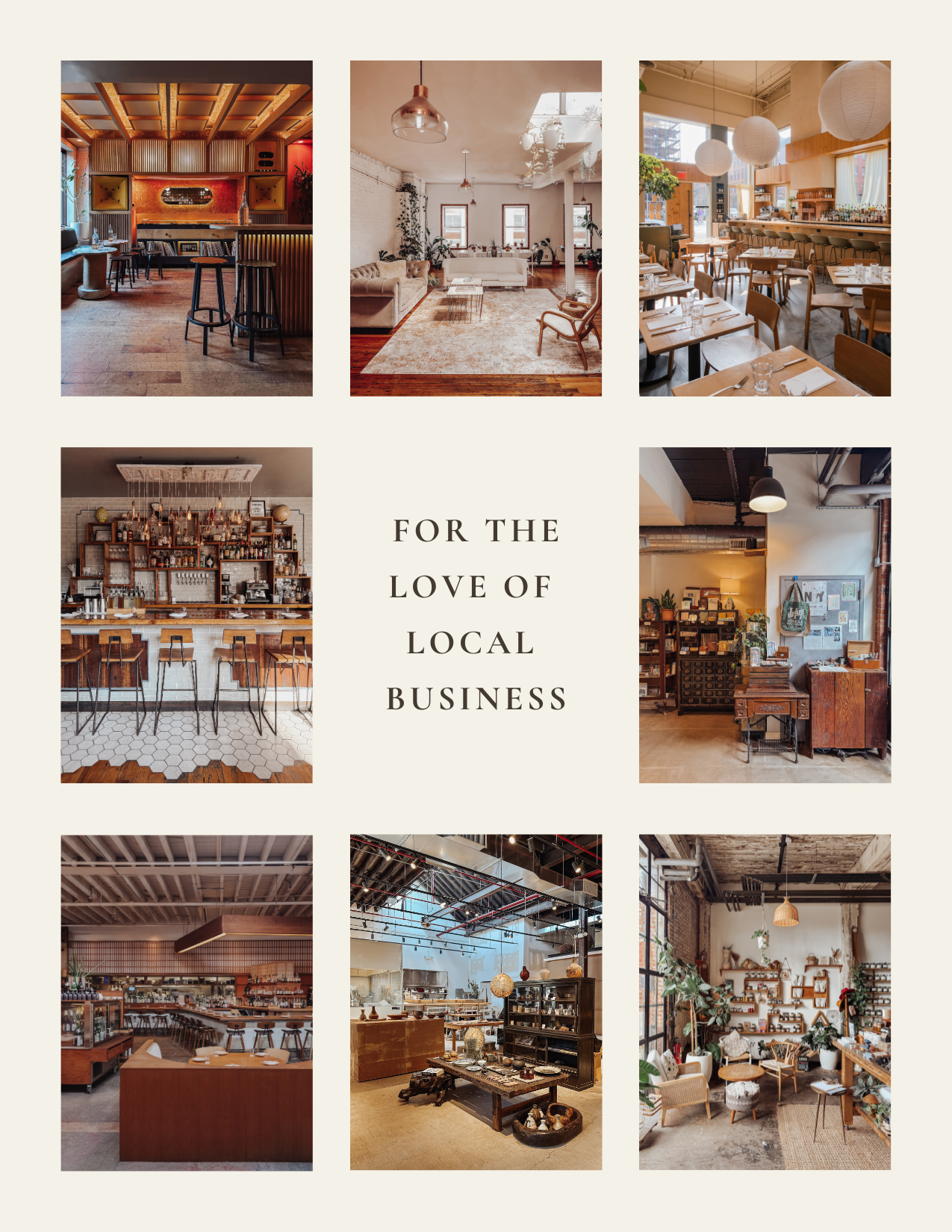 Collage of nine images of various cozy and stylish interior spaces of local businesses, including cafes, a restaurant, a bar, a retail shop, and a boutique, with text in the center that reads "For the love of local business."