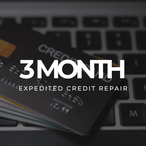 3 Month Expedited Credit Repair Service