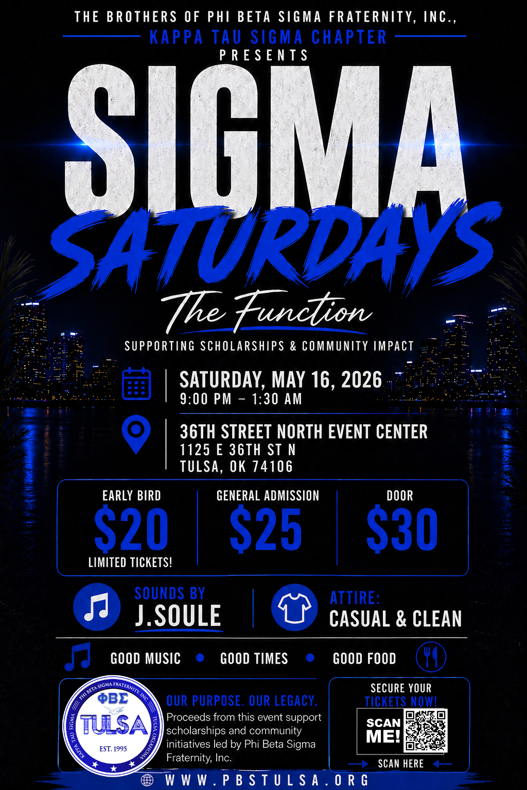 Event poster for Sigma Saturdays, hosted by Kappa Tau Sigma Chapter of Phi Beta Sigma Fraternity. The event is scheduled for Saturday, May 16, 2026, from 9:00 PM to 1:30 AM at 36th Street North Event Center in Tulsa, Oklahoma. Ticket prices are $20 early bird, $25 general admission, and $30 at the door. The event features music by J. Soule, casual and clean attire, and supports scholarships and community initiatives by Phi Beta Sigma. The poster includes a QR code for tickets and a city skyline background with reflections on water.