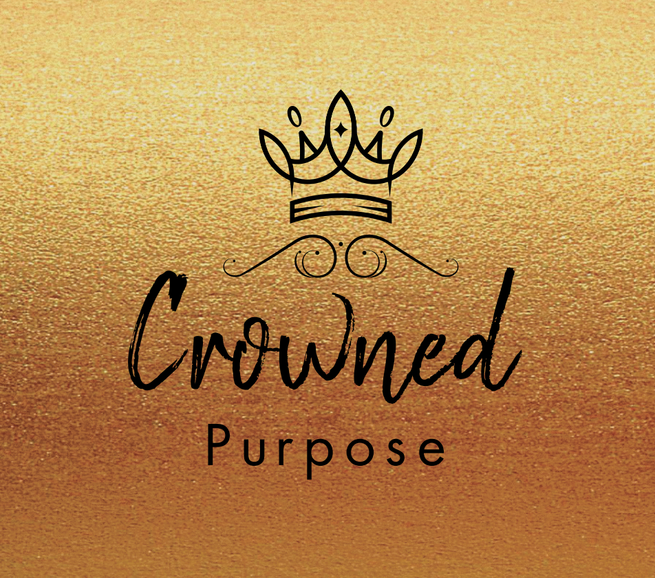 CROWNED PURPOSE