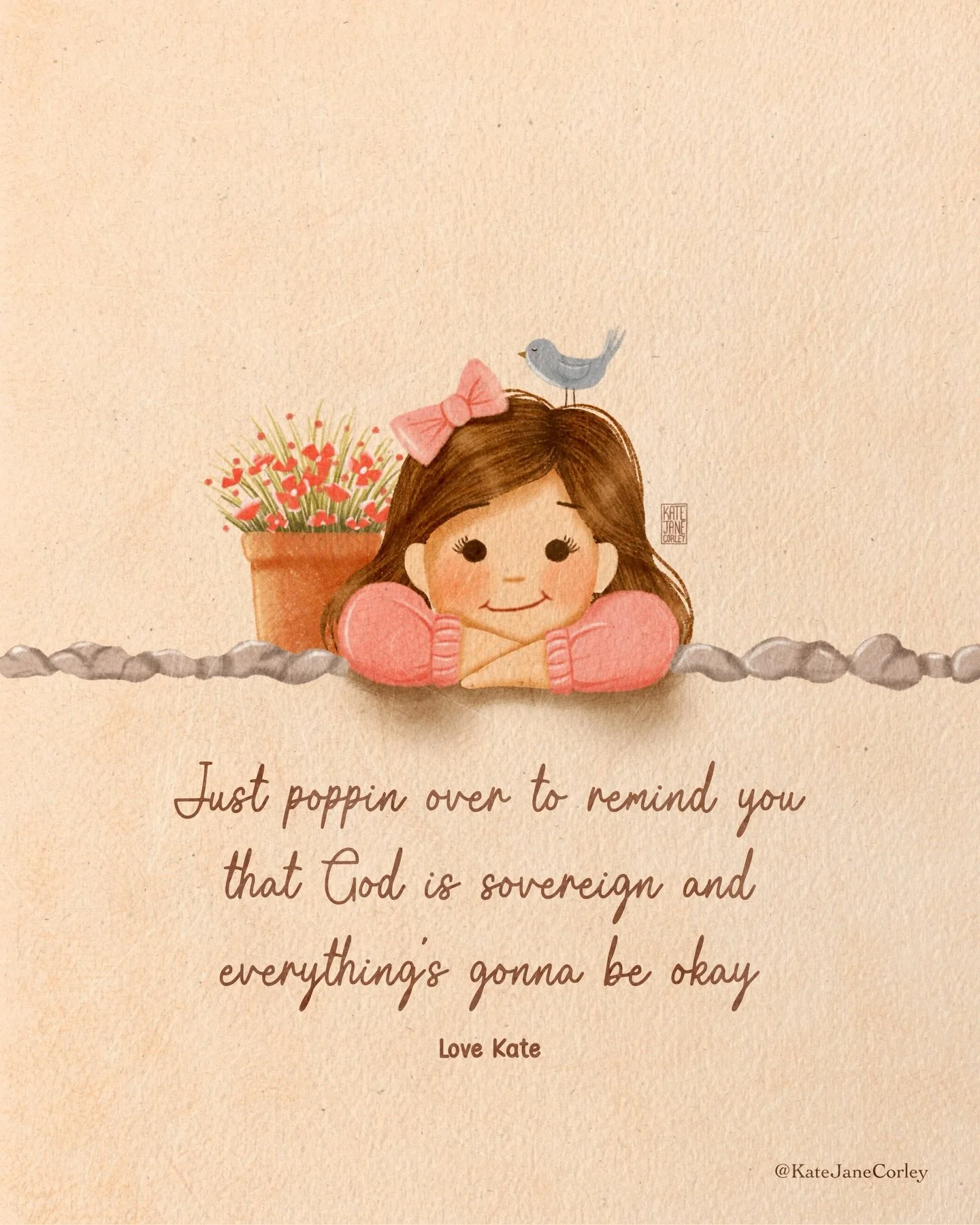 Your reminder for day: God is sovereign over every single molecule in the entire universe. May this truth bring joy to your heart and stabilize the chaos is your mind today.

Hope you enjoy this happy little illustration too!
.
.
.
.
.
.
.
.
.
.
.
.
