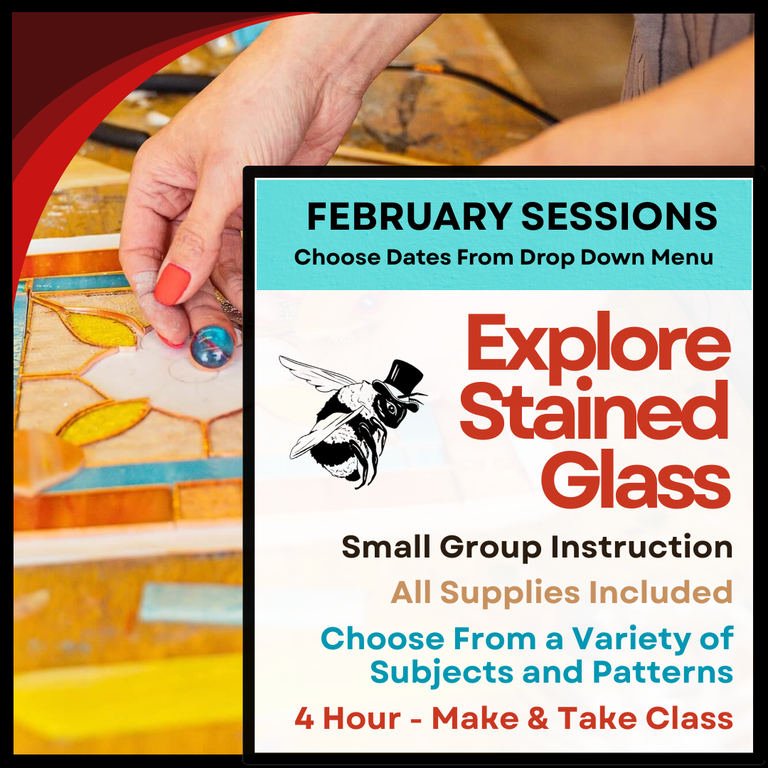 February Sessions: Stained Glass Basics: "Make and Take" Classes