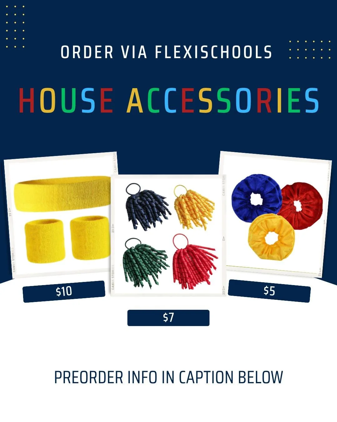 Sports Day is just around the corner. Show your house spirit by adding some flair with house colour accessories. Pre-order now through Flexischools, and your items will be delivered directly to your child's classroom the day before their sports day. 