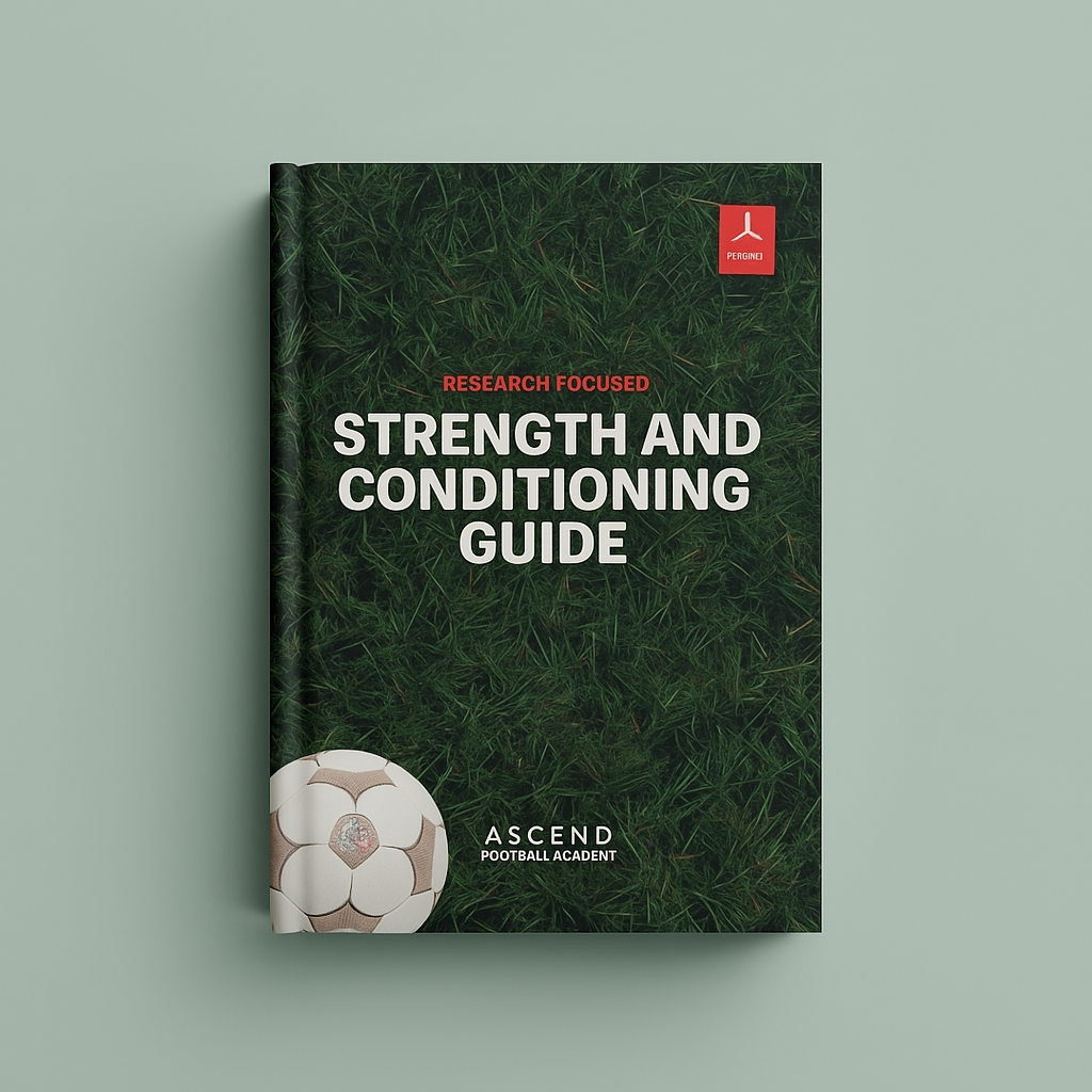 Ascend Football Academy – Strength & Conditioning Guide for Footballers (PDF ONLY)