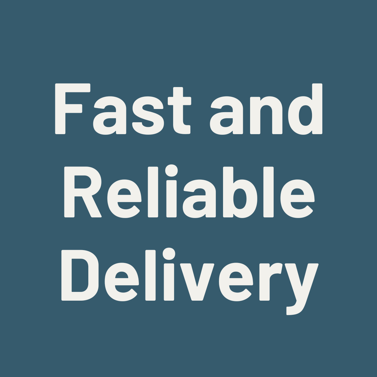 Text saying "Fast and Reliable Delivery" on a dark teal background.