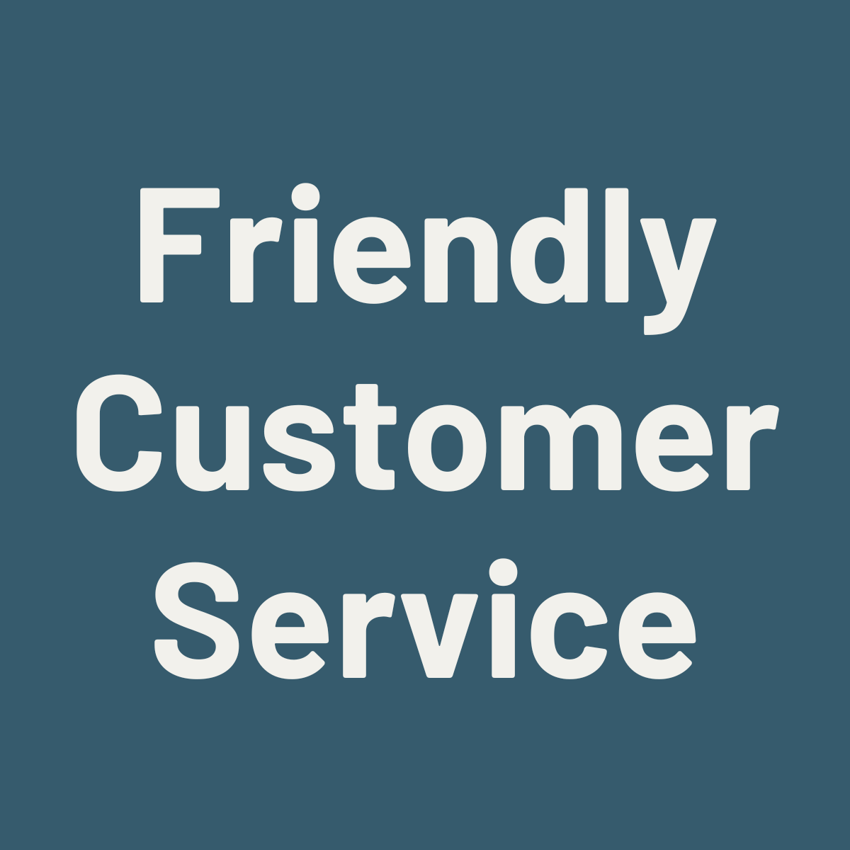 Text reading "Friendly Customer Service" on a blue background.