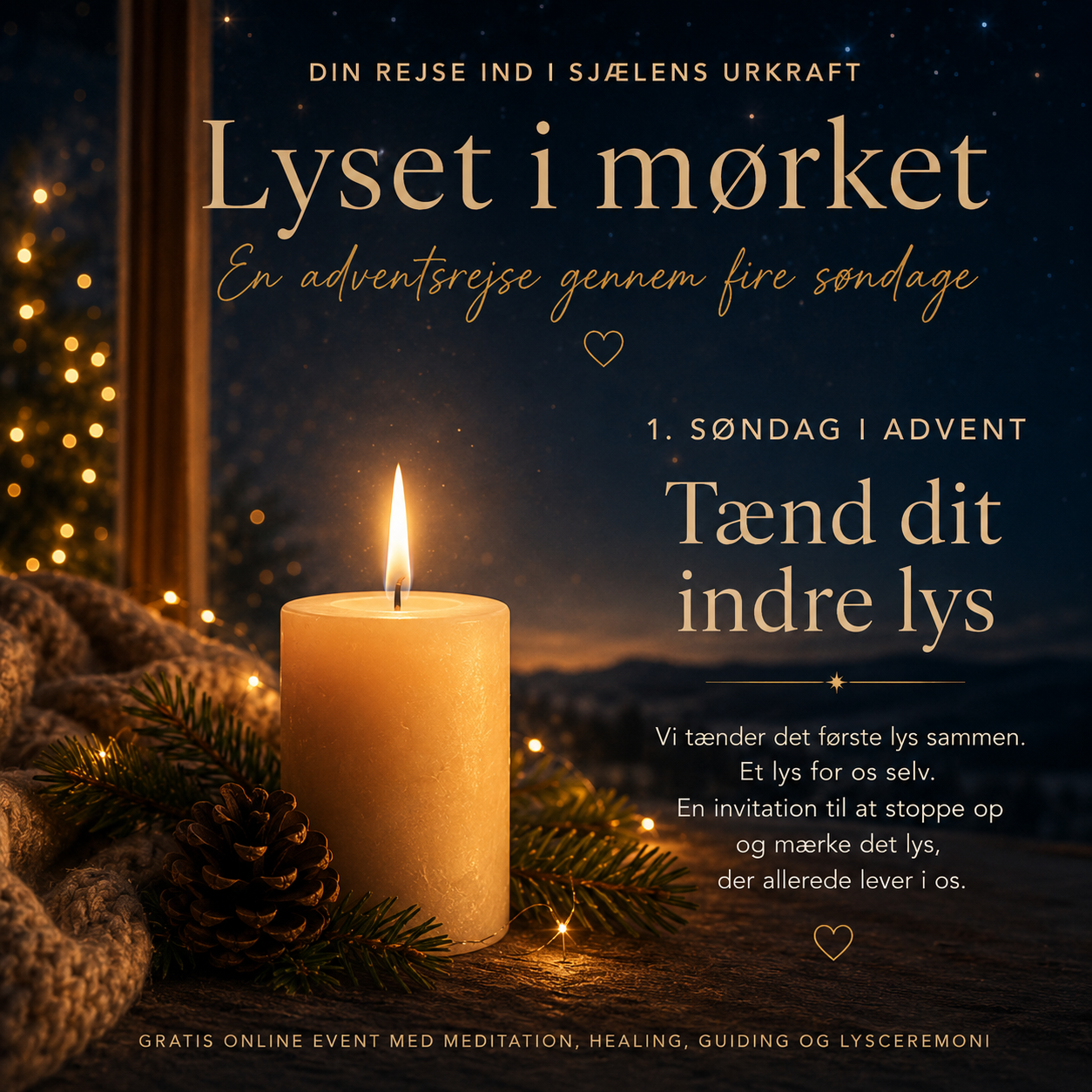 1. søndag i advent - tænd dit indre lys.