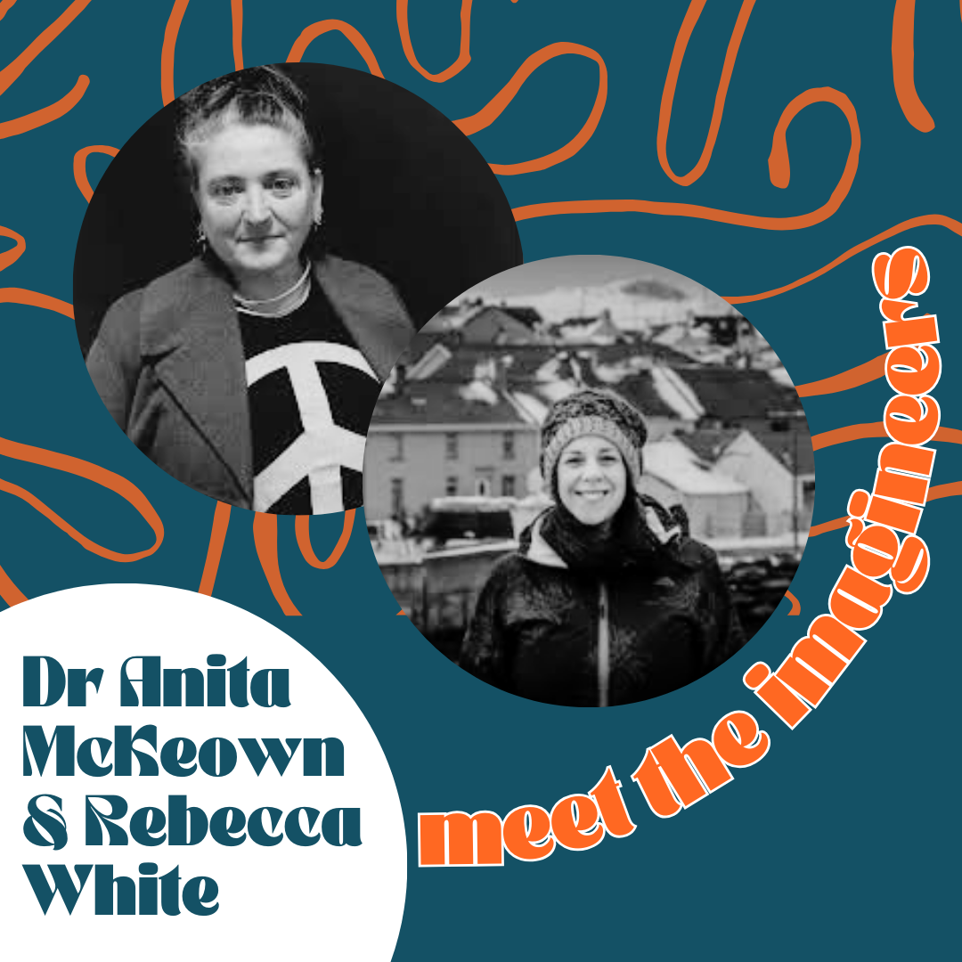 Dr Anita Mckeown and Rebecca White from  Future Focus 21c