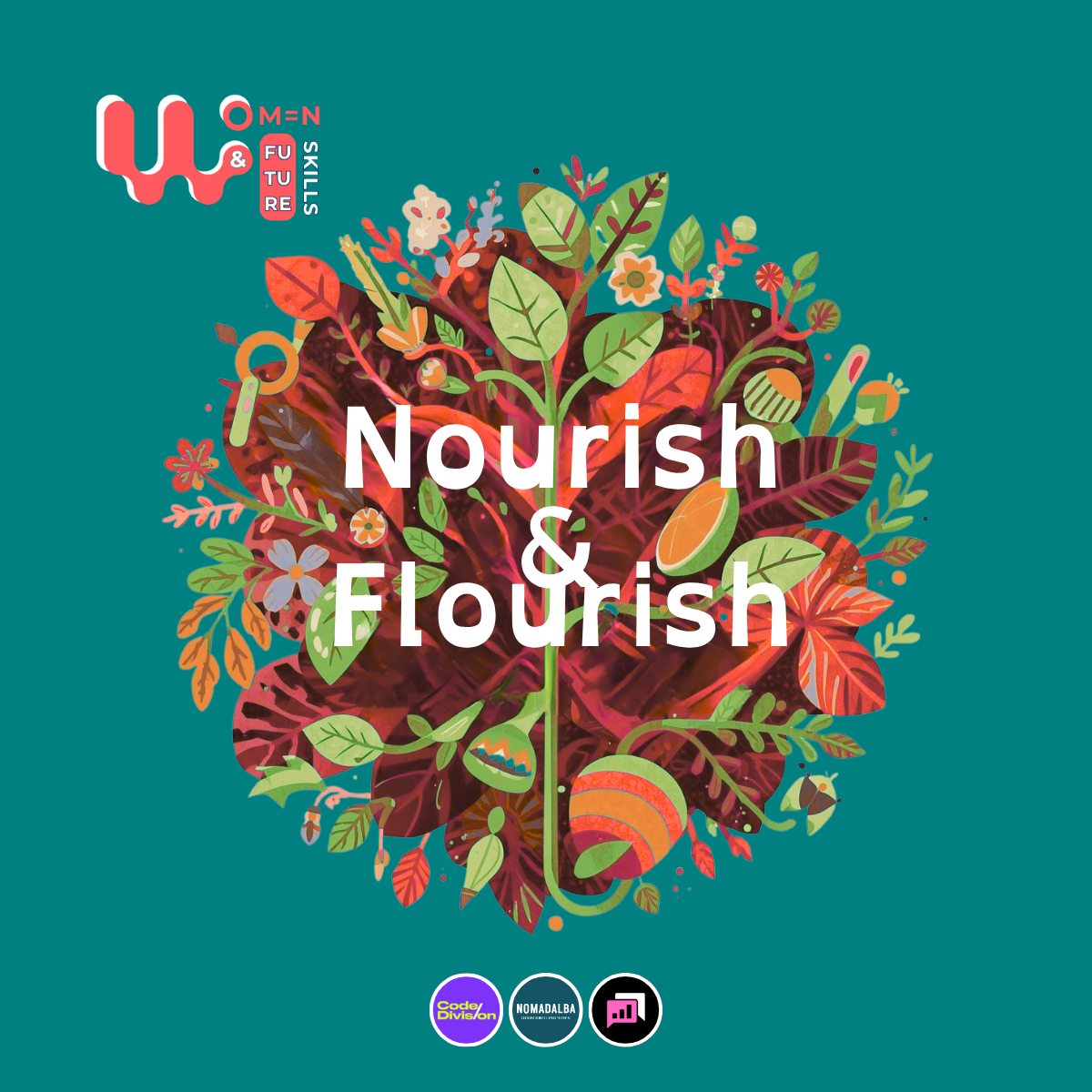 A colorful digital illustration of a leafy plant with various smaller plants and flowers surrounding it. Overlaid text reads 'Nourish & Flourish'. Logos at the bottom include 'Code Divison', 'NOMADALBA', and another black and pink icon.