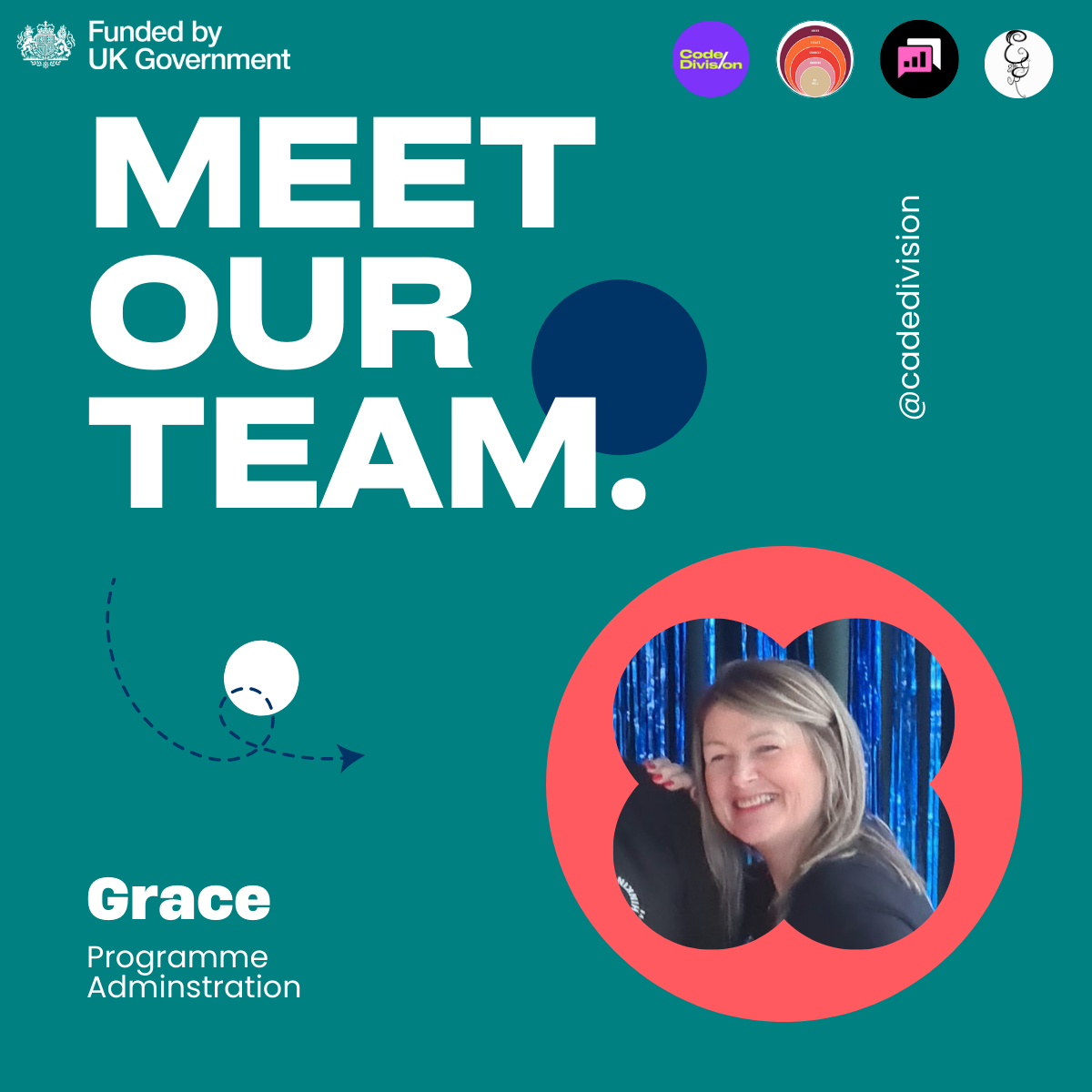 A promotional graphic featuring a woman smiling, labeled as Grace from Programme Administration, with large text saying 'Meet Our Team'. The graphic credits UK Government funding, includes social media handle @cadedivision, and contains various icons at the top right corner, set against a dark teal background.