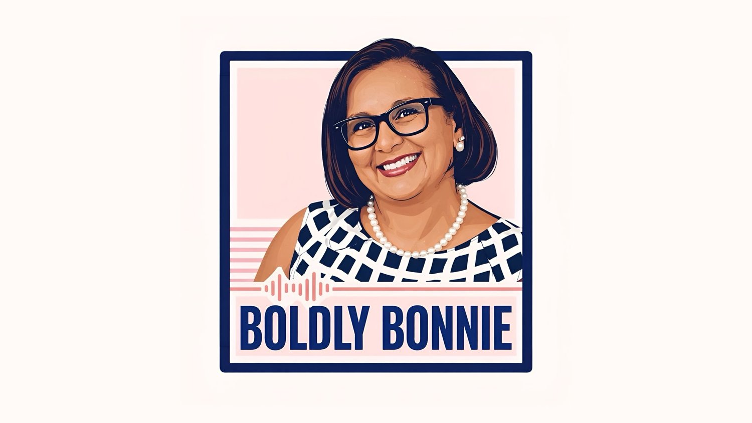 Boldly Bonnie Podcast with Bonnie Bell