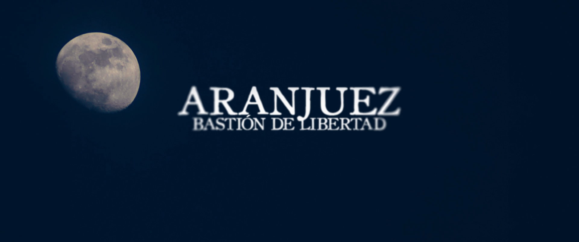 Aranjuez: Bastión de Libertad