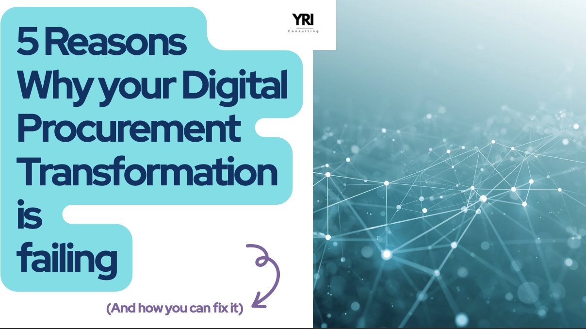 5 Reasons Why your Digital Procurement Transformation is failing