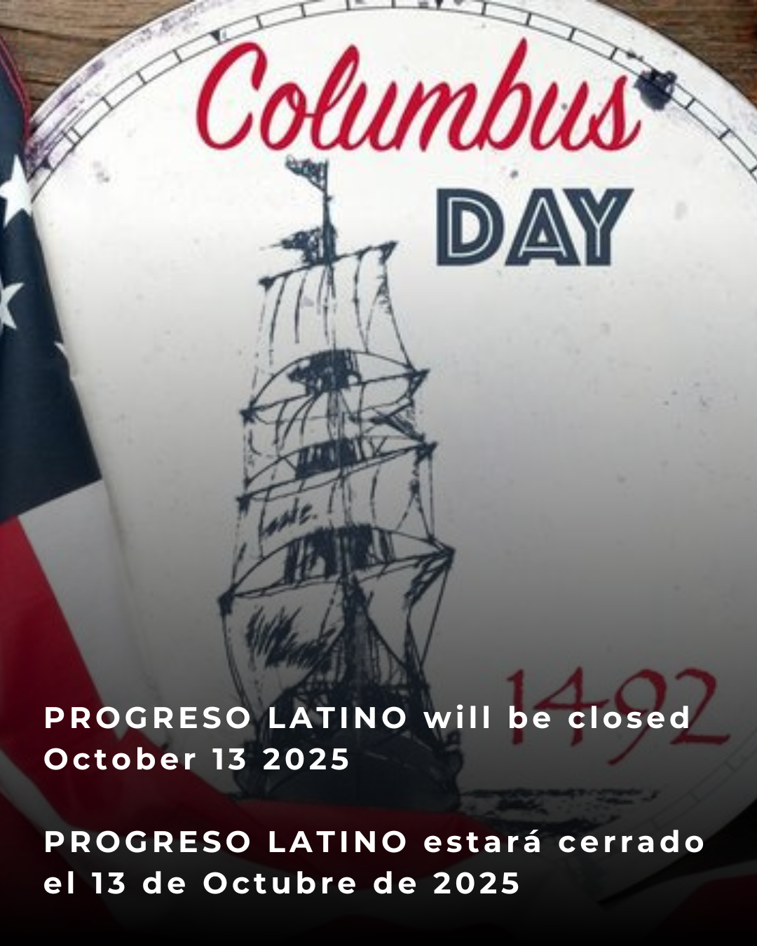 Columbus Day will be Closed. Estará cerrado por Columbus Day