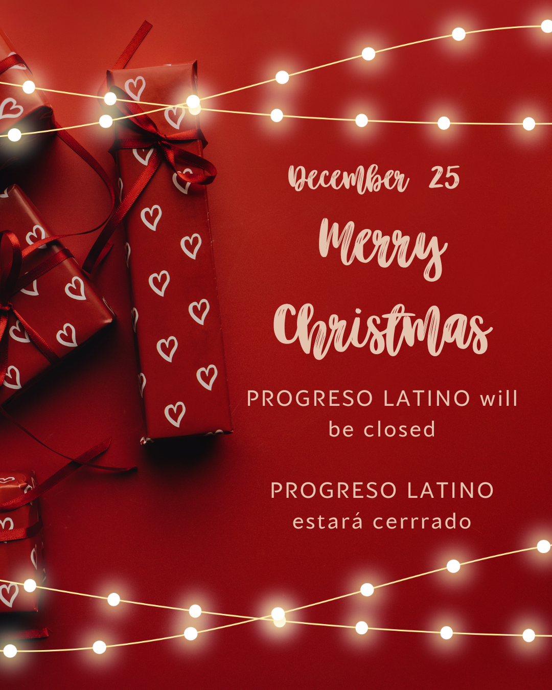 Christmas Day will be closed. Estará cerrado por Navidad