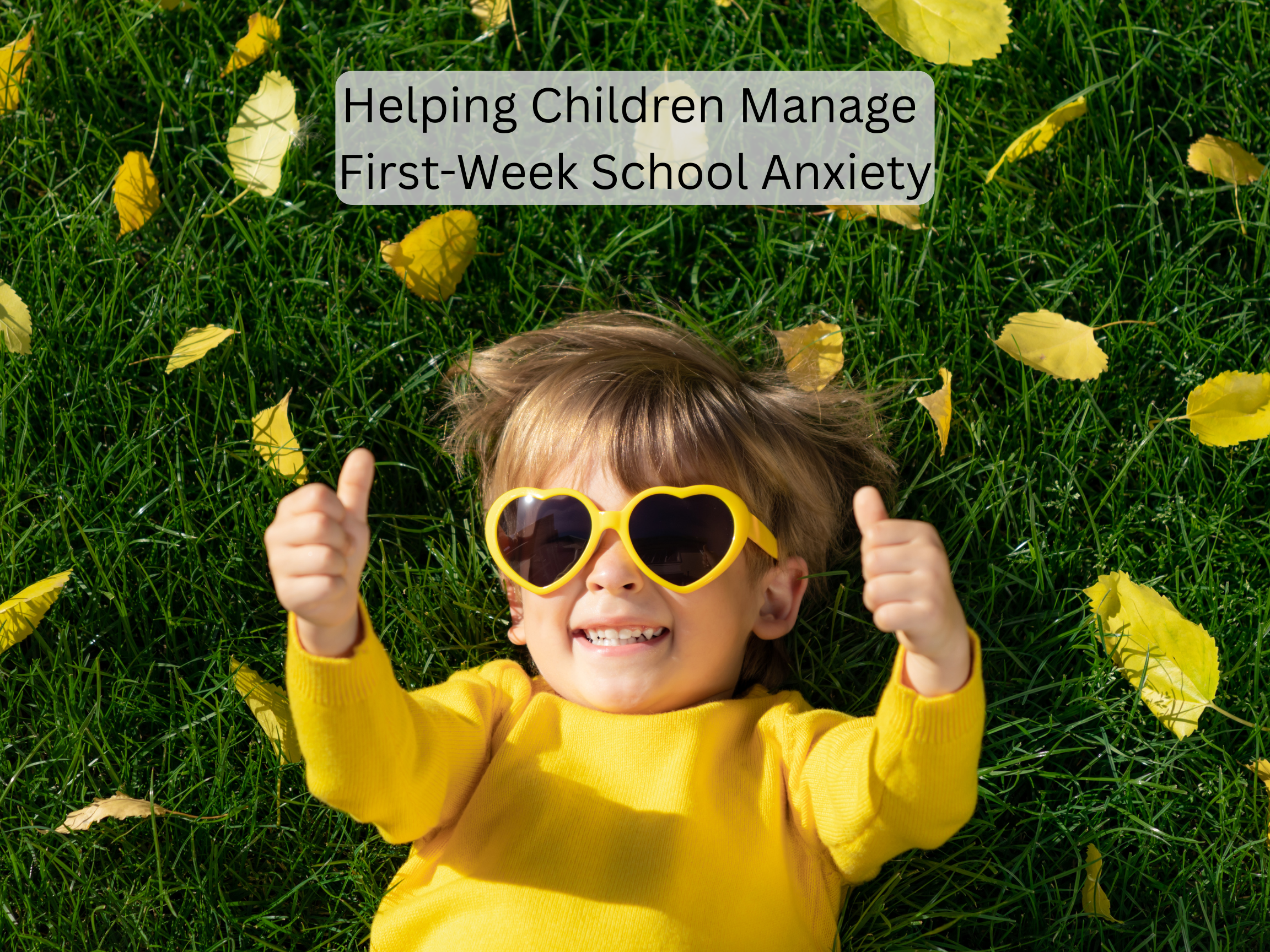 Helping Children Manage First-Week School Anxiety