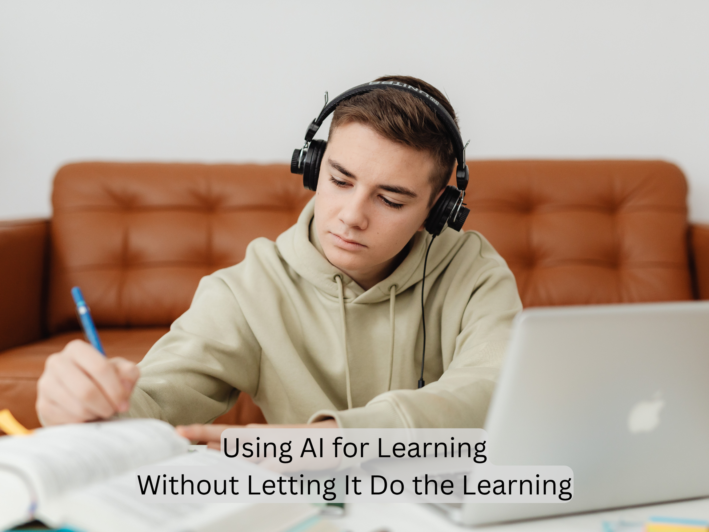 Using AI for Learning Without Letting It Do the Learning