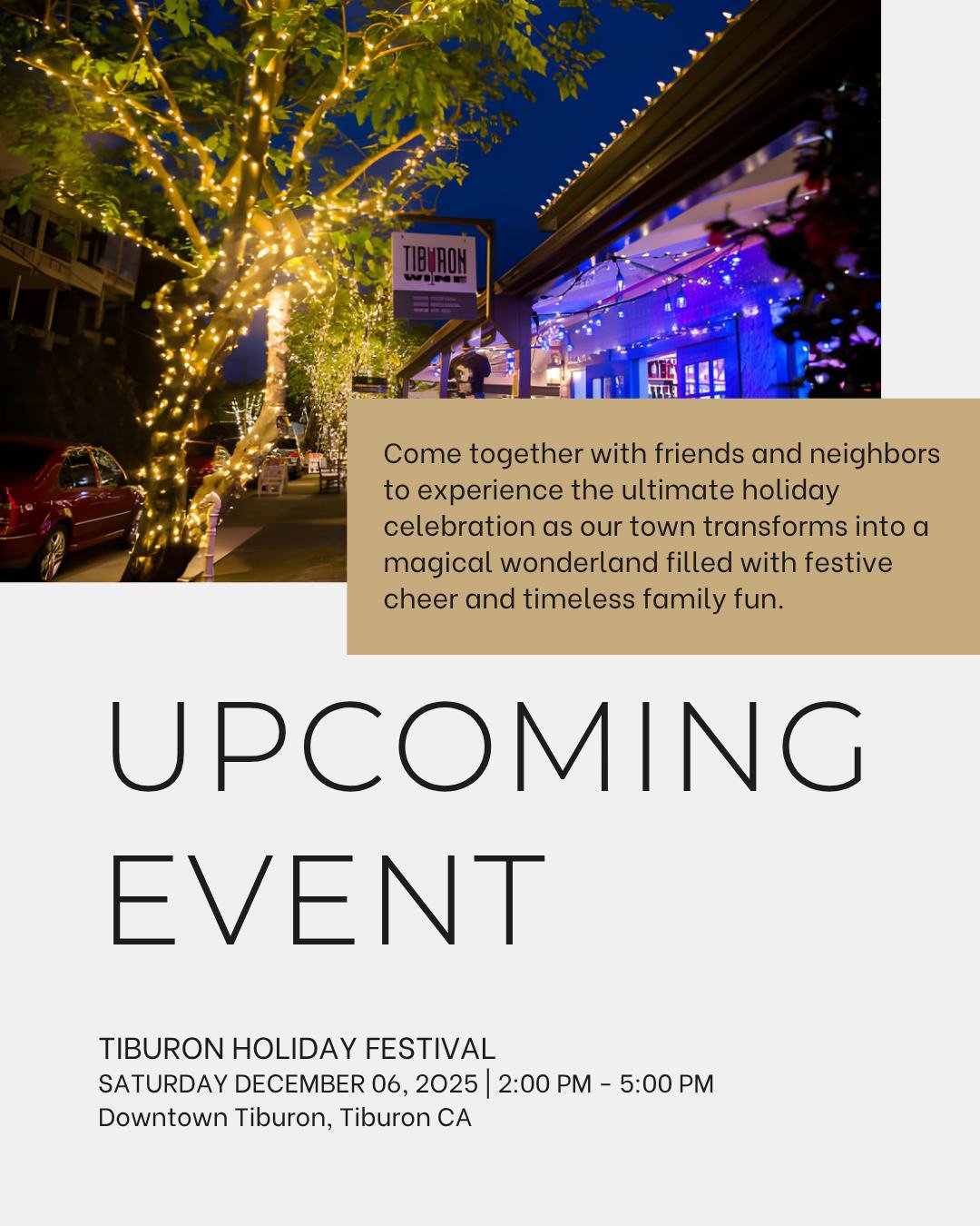 🎆 Get ready to experience the magic of the season in Tiburon! 🌟 On December 6, 2025 (2&ndash;5 PM), downtown Main Street transforms into a festive wonderland filled with joy, laughter, and holiday cheer. 🎶✨

Bring your family, meet your neighbors,