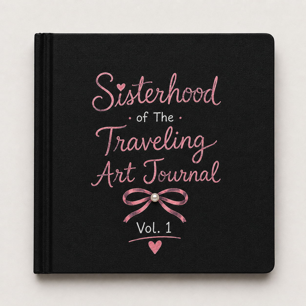 "Sisterhood of The Traveling Art Journal" Vol. 1
