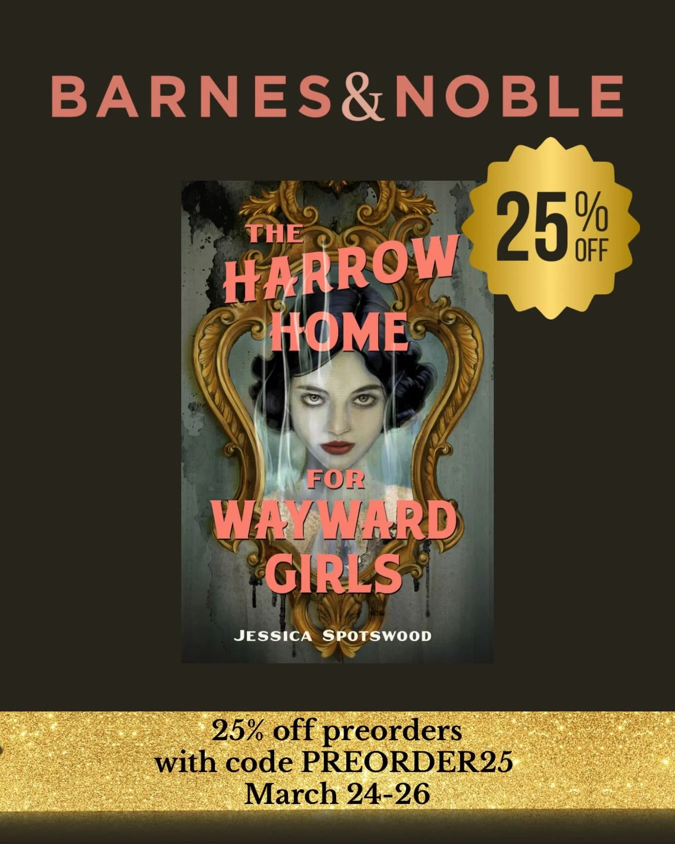 It&rsquo;s time! If you&rsquo;re a Barnes &amp; Noble Rewards or Premium member, it&rsquo;s time for their semiannual 25% off sale at bn.com. And THE HARROW HOME FOR WAYWARD GIRLD is available for preorder now! It&rsquo;s a Gothic mystery set in 1947