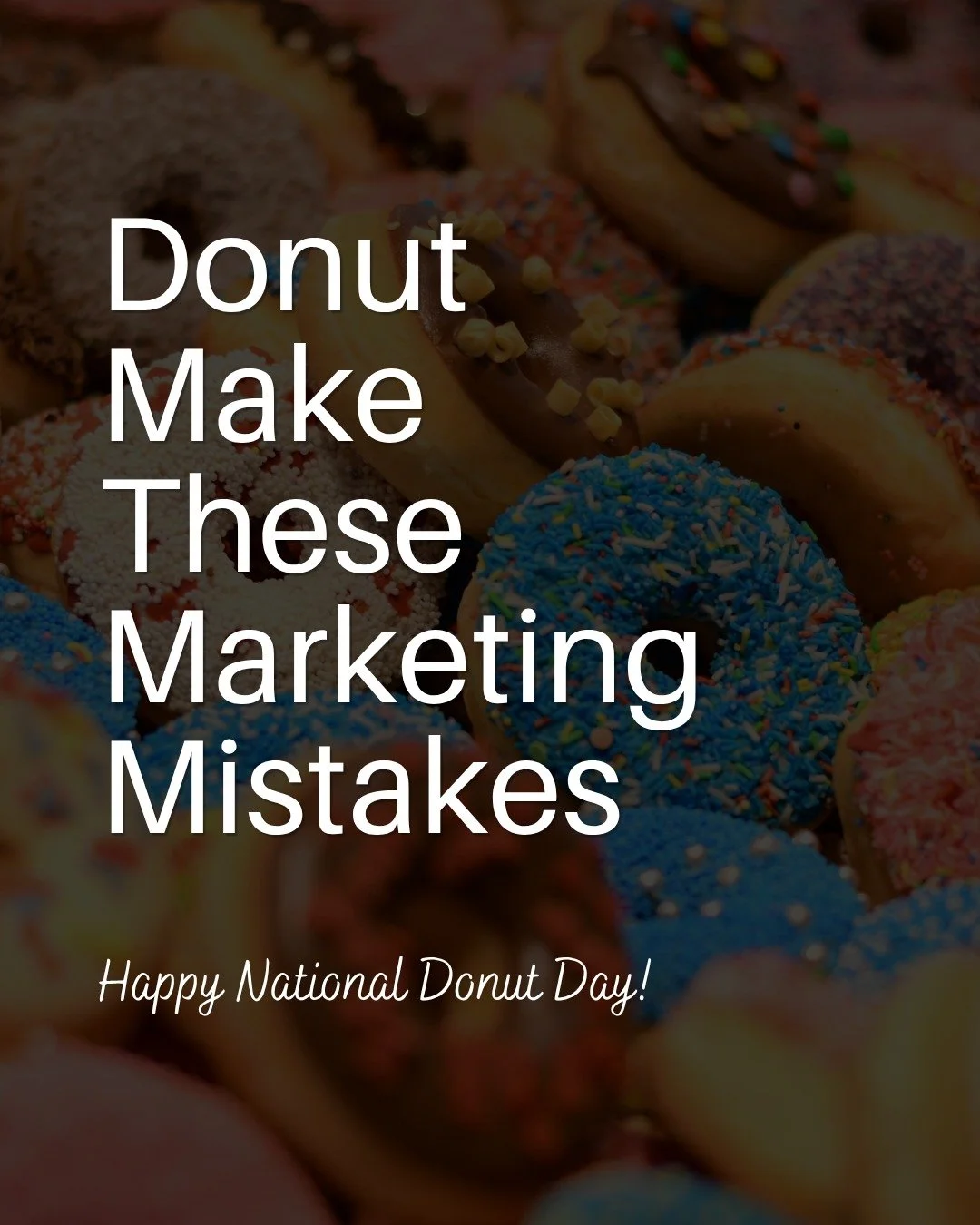 In honor of Donut Day (yes, apparently that&rsquo;s a thing), here are a few marketing &ldquo;do-nots&rdquo; 🍩

Do-not throw random posts online with no strategy.
Do-not rebrand every 6 months because you got bored.
Do-not make your logo so tiny nob