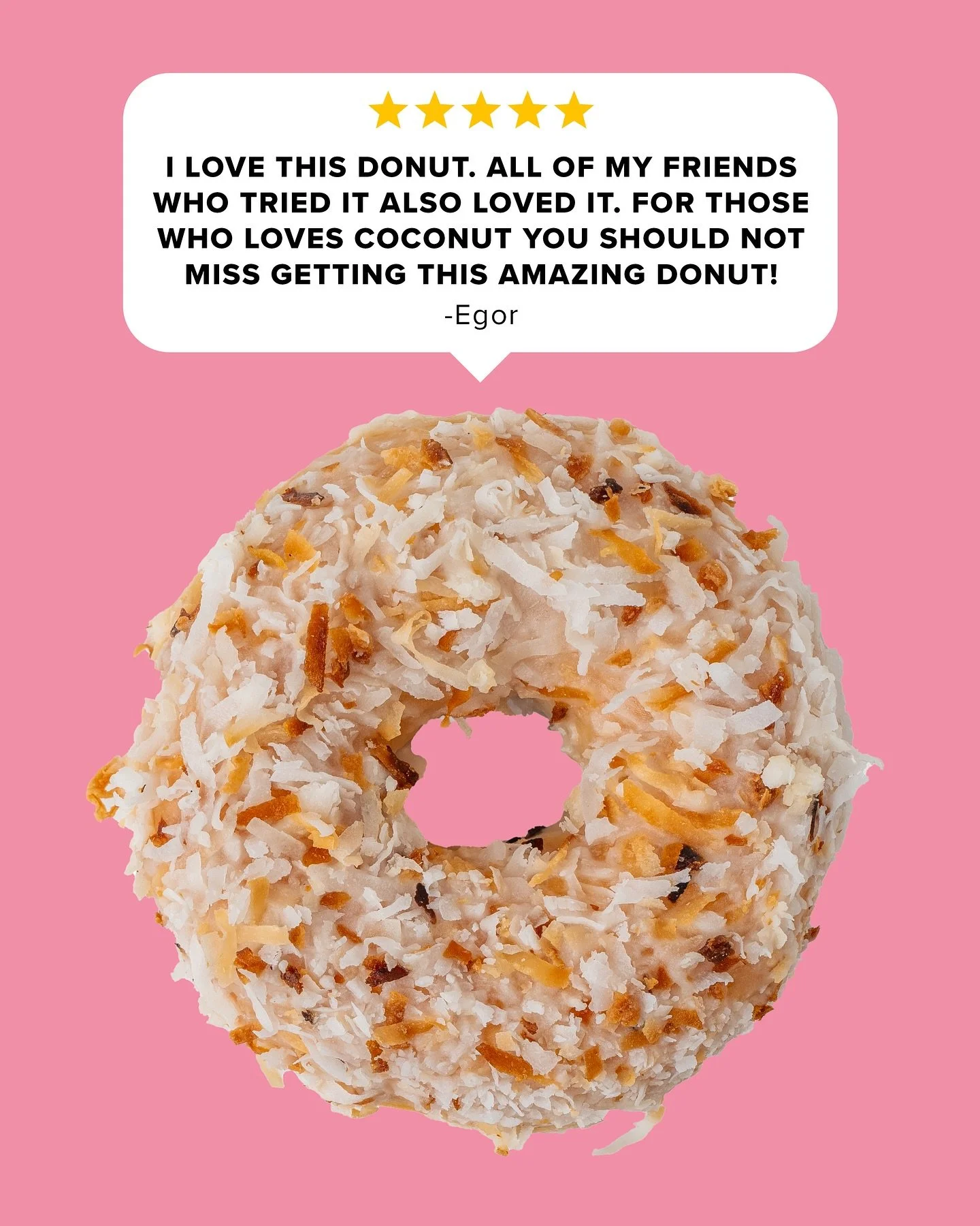 Thanks Egor! You should take his advice and try the Coco Loco! It&rsquo;s tasty and it&rsquo;s also one of our many vegan donuts! 🍩 🥥

Open daily 7AM-4PM

📍6785 Santa Monica Blvd, Los Angeles