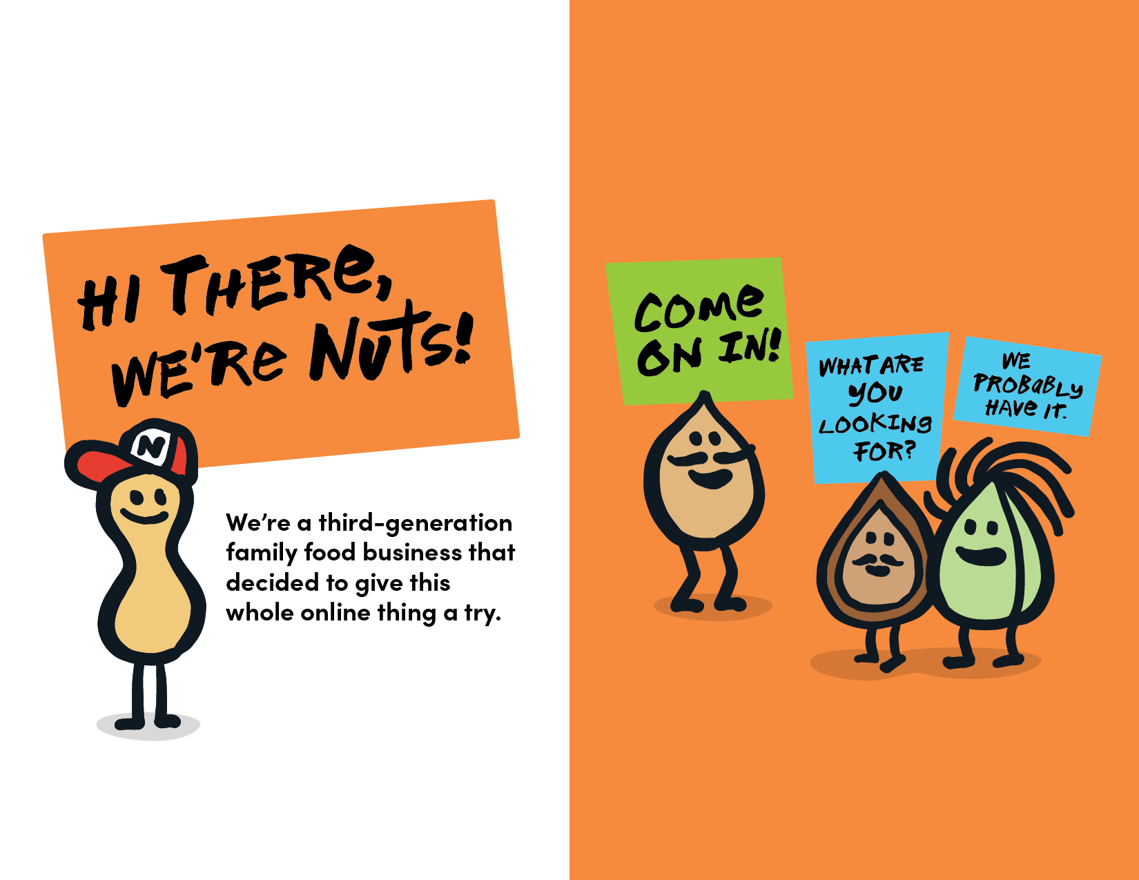 Cartoon family food characters with signs saying "Hi there, we're nuts!" and "Come on in!" on the left, and three vegetable characters on the right with speech bubbles saying "What are you looking for?" and "We probably have it." on an orange background.