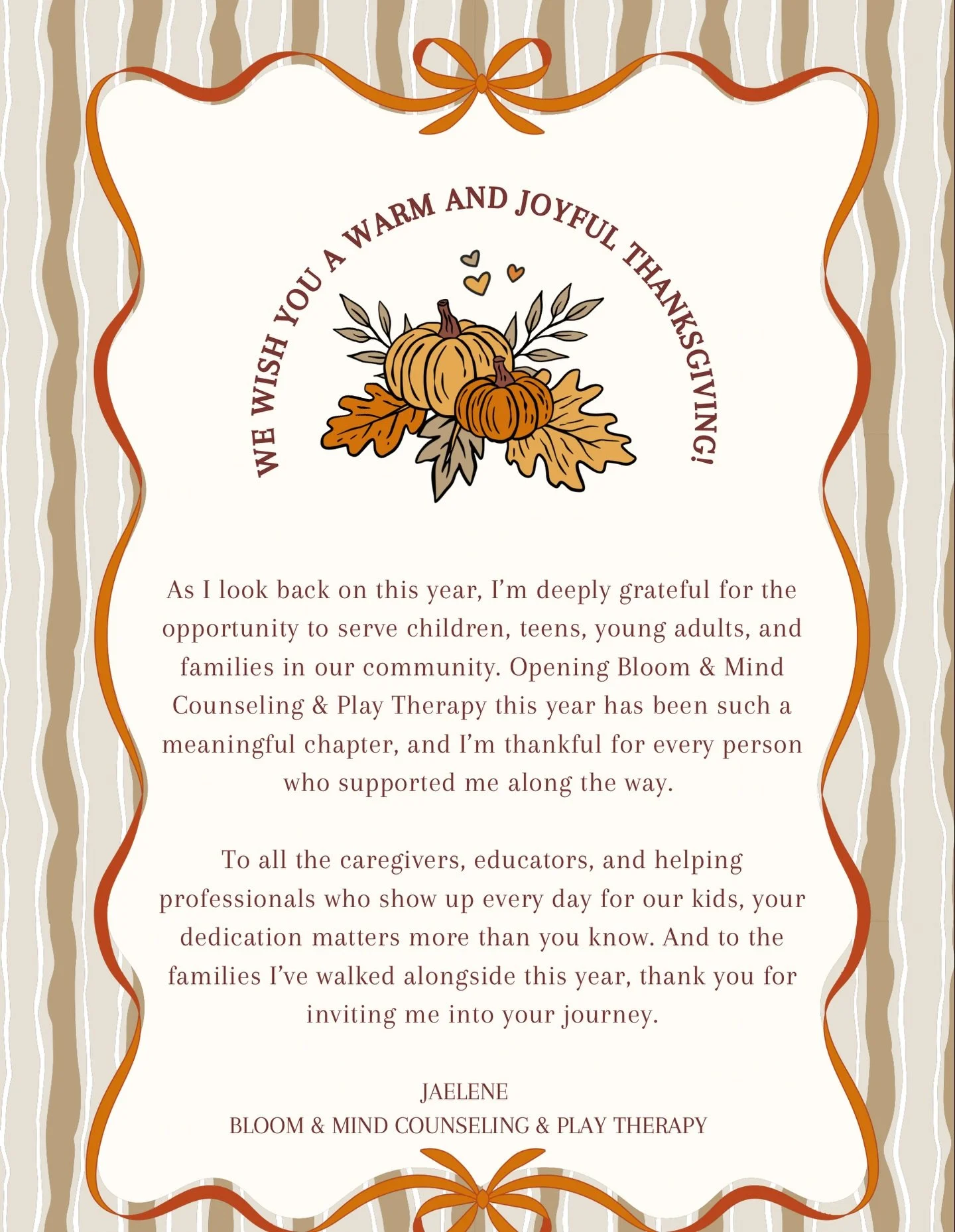 Feeling extra grateful this Thanksgiving season 🧡✨
This year, I had the privilege of opening Bloom &amp; Mind Counseling &amp; Play Therapy and I&rsquo;m so thankful for the support, encouragement, and trust I&rsquo;ve received along the way. Servin