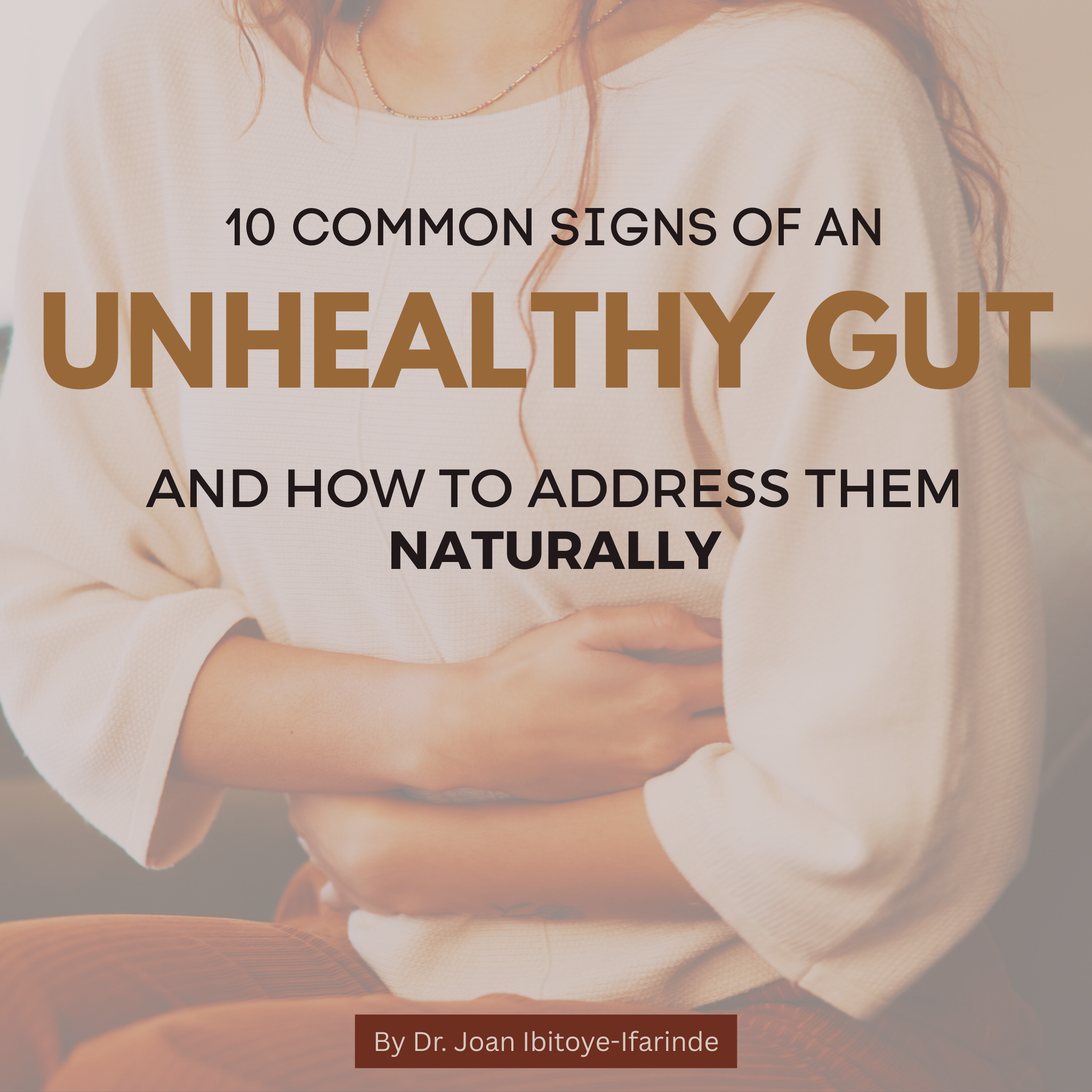 10 Common Signs of an Unhealthy Gut and How to Address Them Naturally