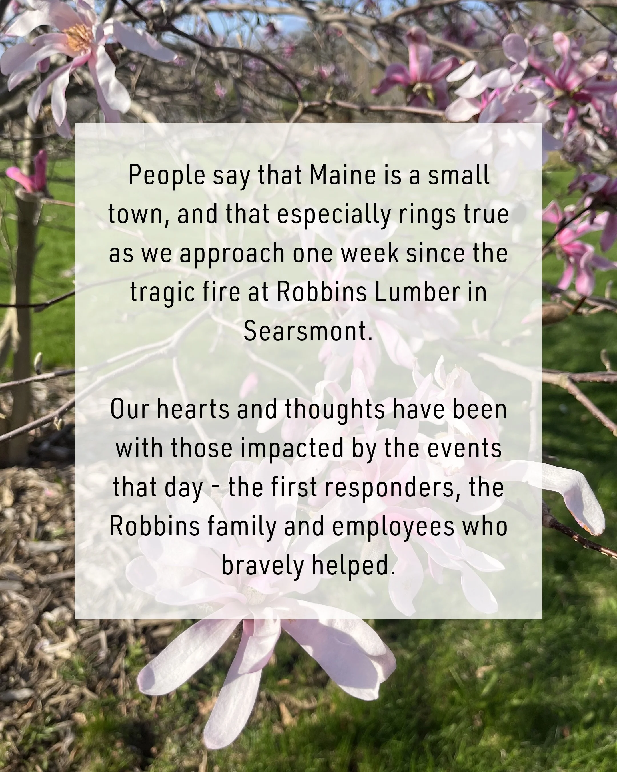 Our thoughts are with those affected by the tragic fire at Robbins Lumber one week ago. Please check the link in our bio for ways that you can help.