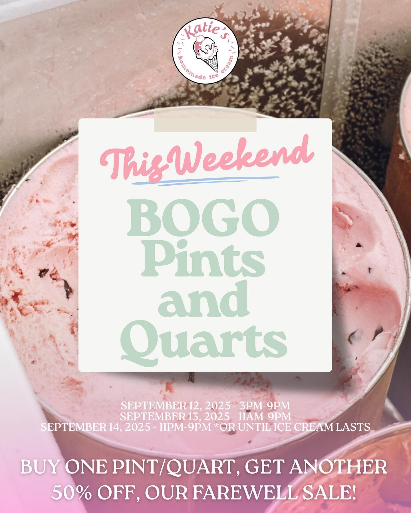 It&rsquo;s here&mdash;our Farewell Sale!🍦 

This weekend only, buy a pint or quart and get the second 50% off. 

Stock up while you can: Friday 3&ndash;9pm, Saturday 11am&ndash;9pm, and Sunday 11am&ndash;9pm (while supplies last). 

We&rsquo;ll miss