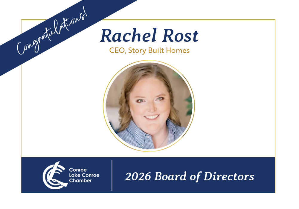 Story Built Homes CEO and Author Rachel Rost, Named to Conroe Chamber of Commerce Board of Directors.