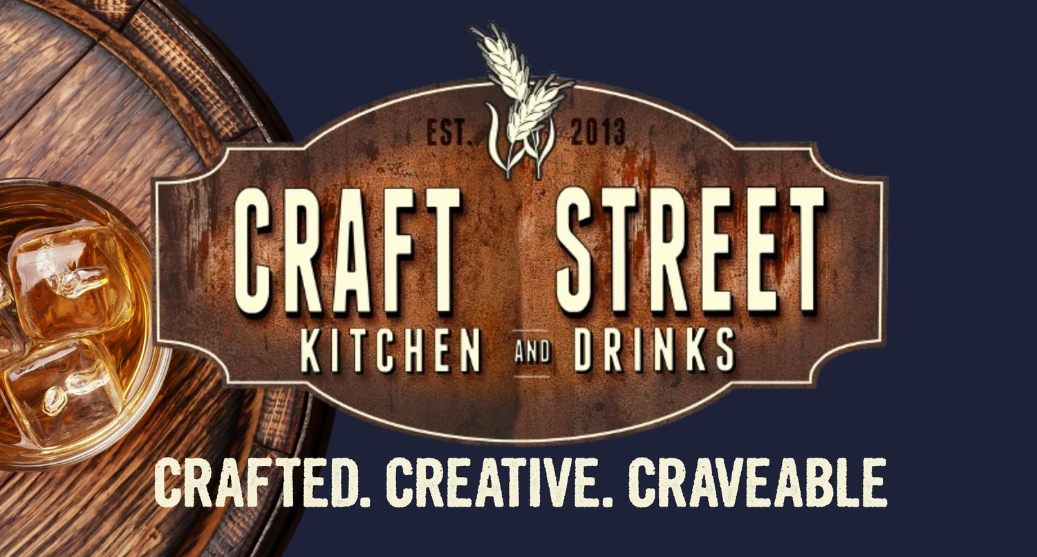 CRAFT STREET KITCHEN | Crafted, Creative and Craveable