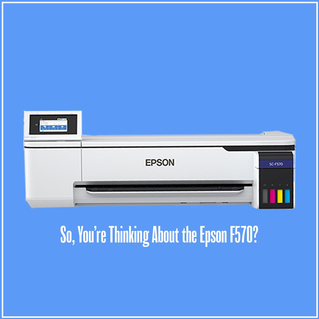 So, You’re Thinking About the Epson F570?