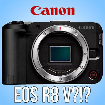 Canon EOS R8 V: The Rumored Full-Frame Video Hybrid for Creators