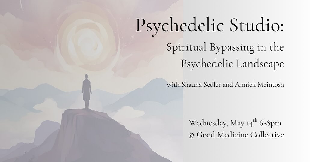Join us in conversation Wednesday 5/14 from 6-8pm as we explore the intersection of spiritual bypassing and psychedelics. This conversation will be led by Riverbird psychedelic-assisted therapist, Shauna Sedler, and interfaith chaplain  and psychedel