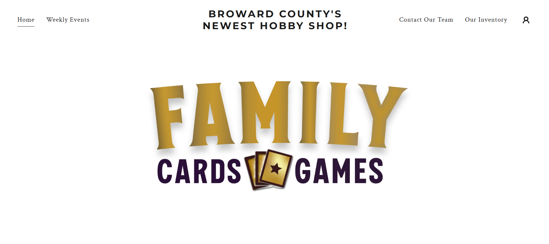 Webpage of Broward County's newest hobby shop. The page features a logo with the words 'Family Cards Games' and a graphic of three playing cards with a star on them.