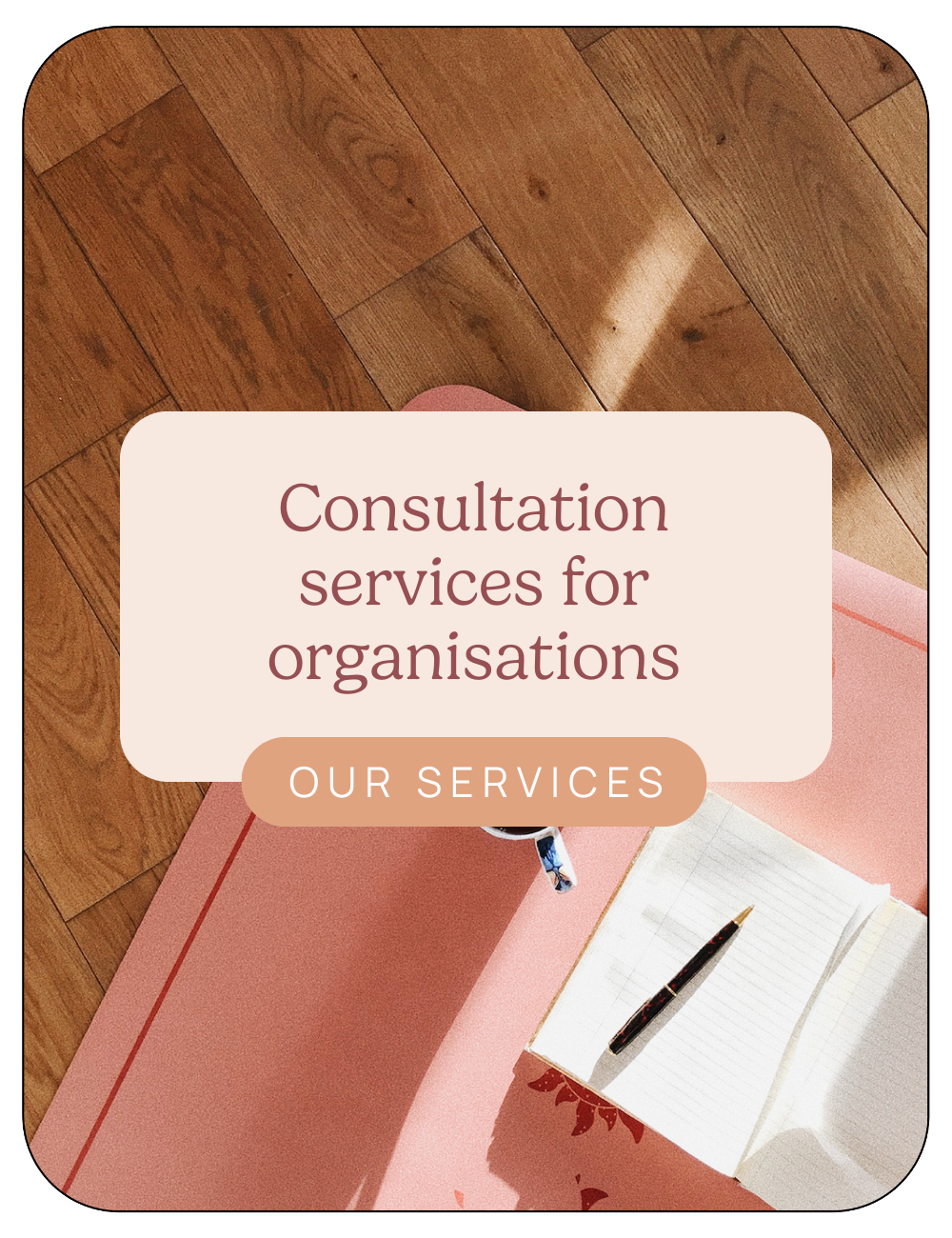 A pink folder, an open notebook, and a pen on a pink surface with a wooden floor background, displaying a promotional graphic for consultation services for organizations.