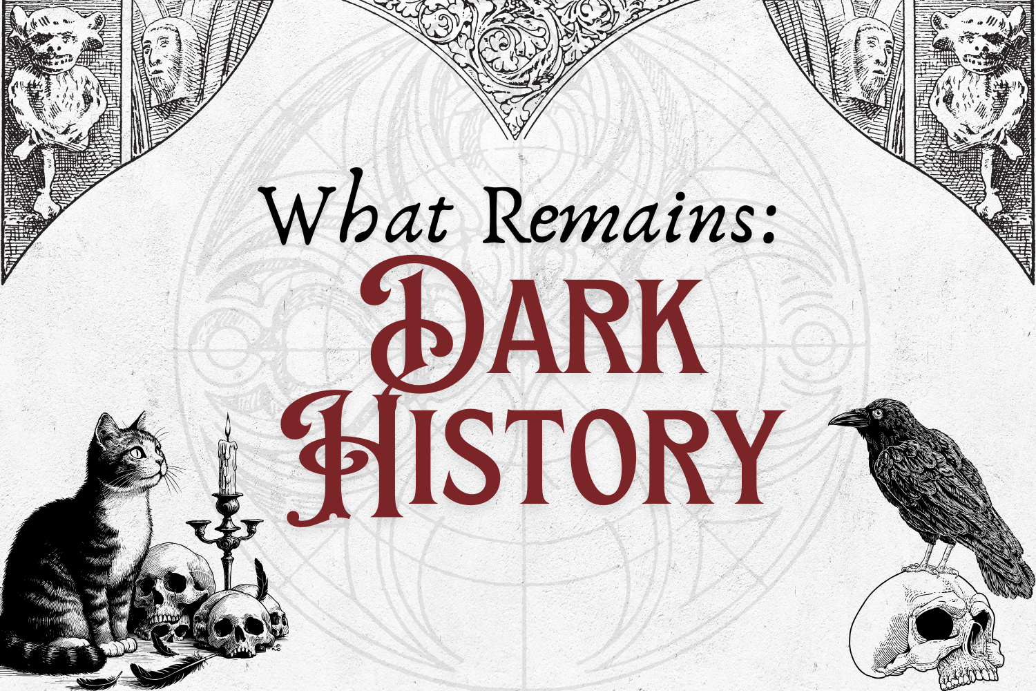 What Remains: Dark History