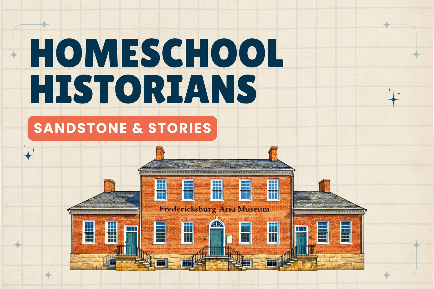 Homeschool Historians: Sandstone and Stories 