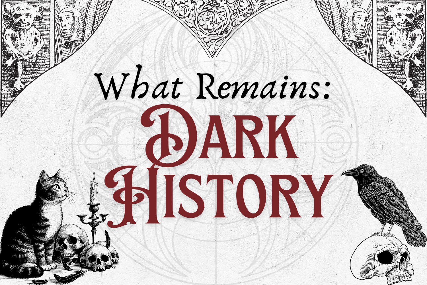 What Remains: Dark History