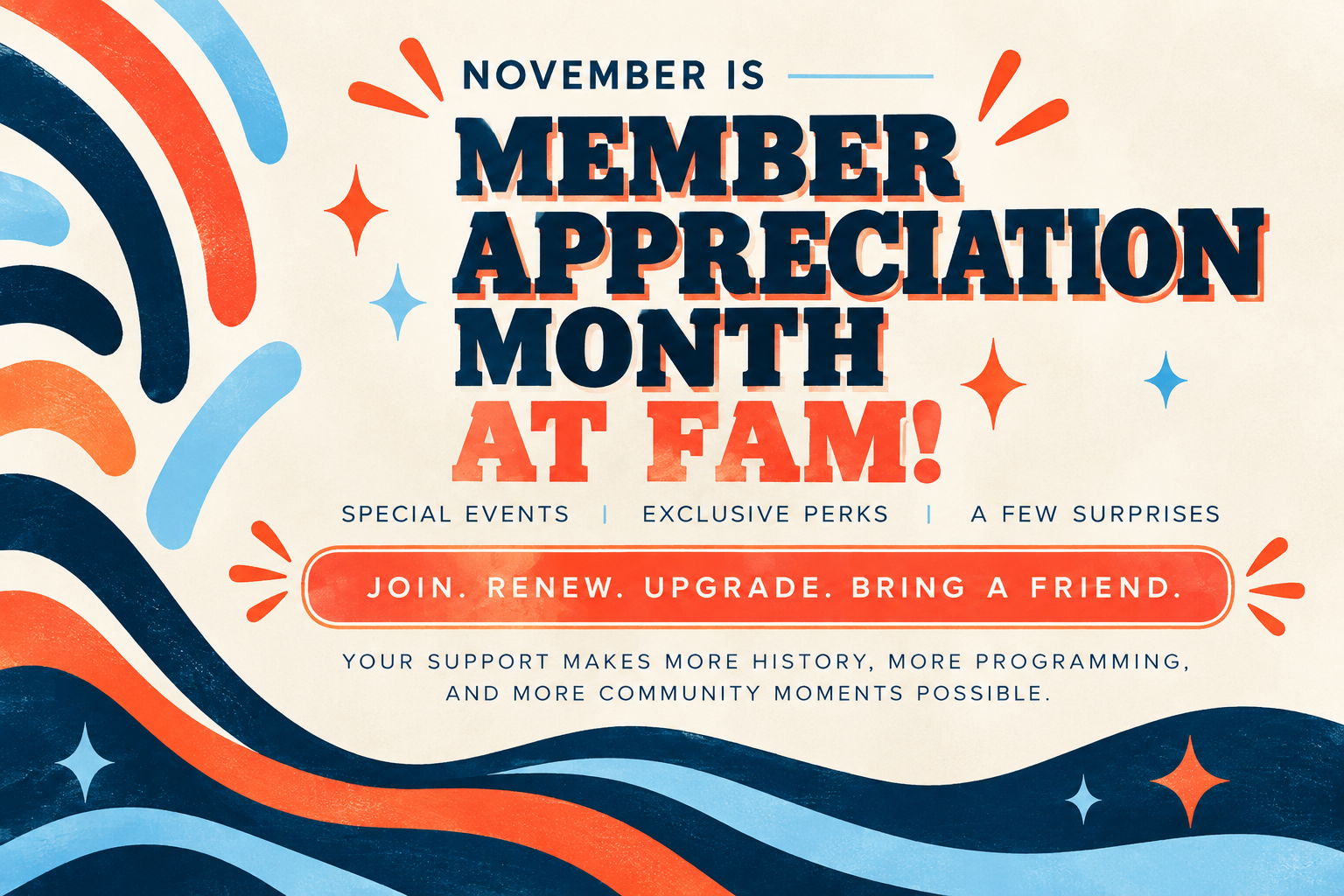 Member Appreciation Month at FAM!