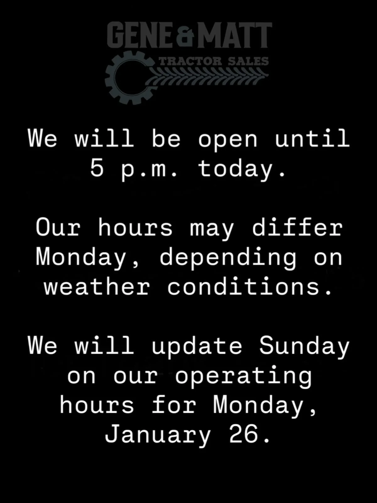 We will update Sunday on our operating hours for Monday, January 26.