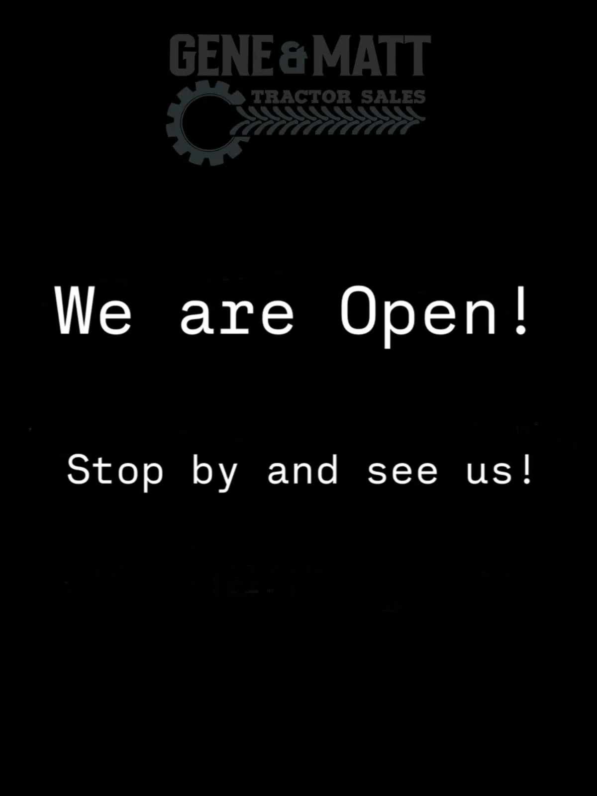 We are open and ready for business! Stop by and see us.