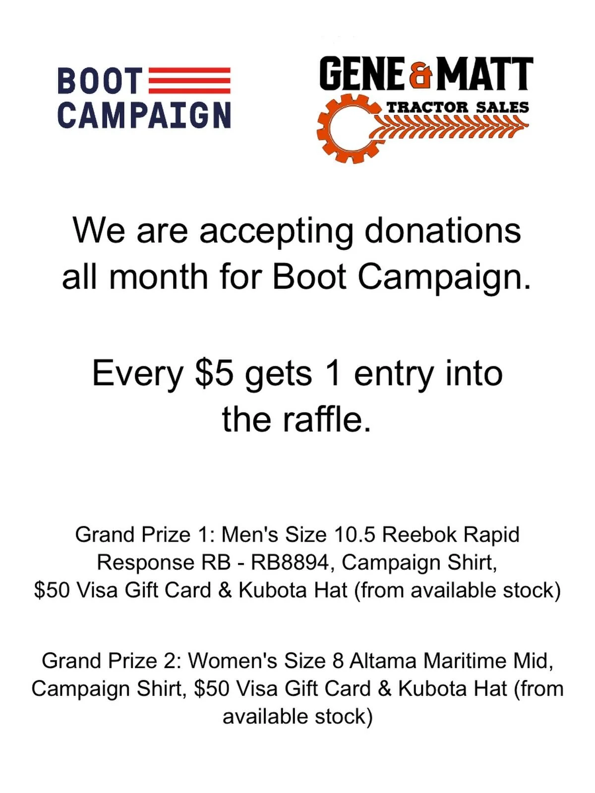 We are accepting donations for Boot Campaign during Military Appreciation Month! Every $5 gets one entry into our raffle! Prizes include:
 
✨2 Grand Prize Packages containing one pair of boots, a campaign shirt, a $50 Visa gift card and Kubota hat
✨B