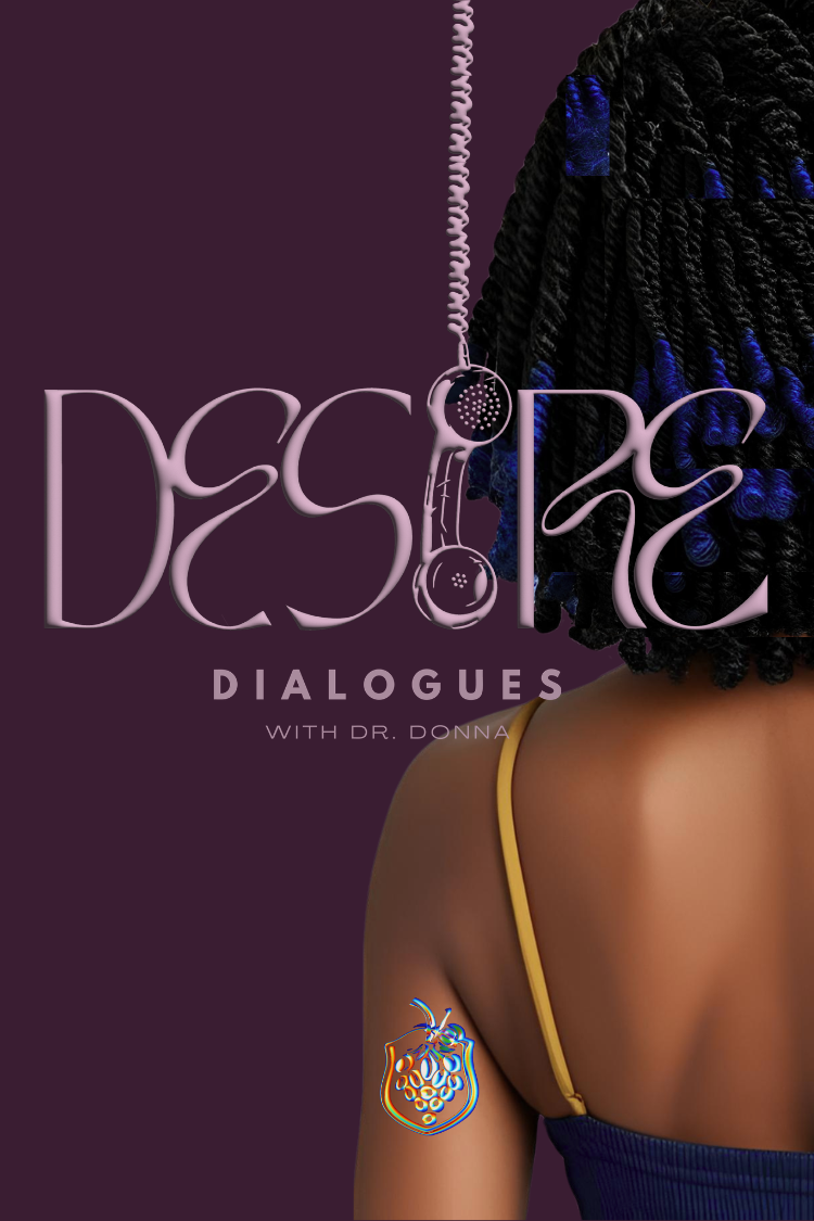 DESIRE DIALOGUES WITH DR. DONNA