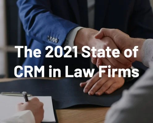 The 2021 State of CRM in Law Firms