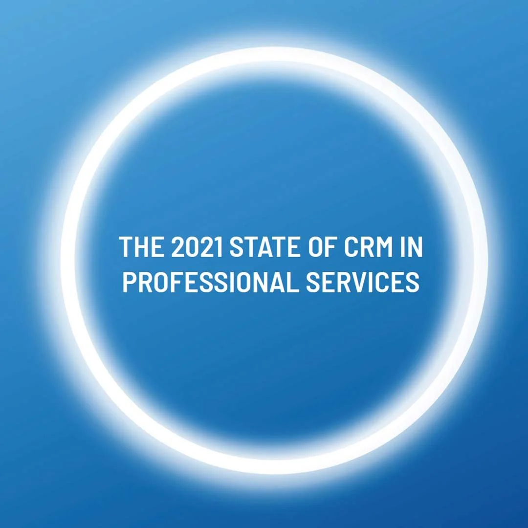 The 2021 State of CRM in Professional Services