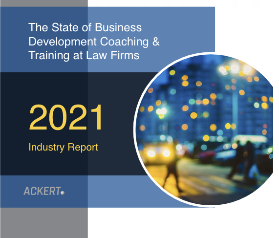The 2021 State of Business Development Coaching & Training at Law Firms